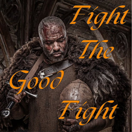Fight the Good Fight